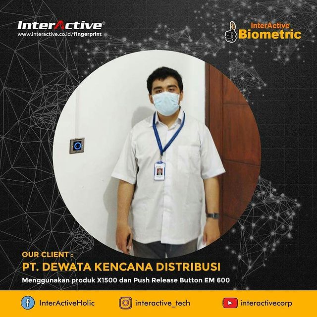 Klien InterActive, fingerprint,PT. Dewata Kencana Distribusi, X1500 dan Push Release Button EM 600